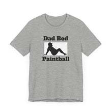 Load image into Gallery viewer, Dad Bod Paintball Short Sleeve Tee