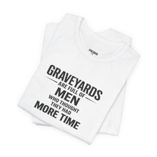 Load image into Gallery viewer, Graveyards Are Full Of Men Short Sleeve Tee