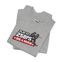 Load image into Gallery viewer, T-Shirt — "Play at 25PSY Be a Man" Gaming Tee

